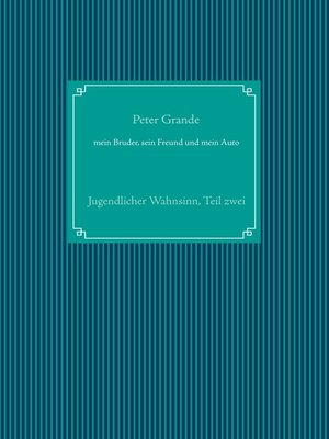 cover image of mein Bruder, sein Freund und mein Auto